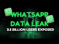 BIGGEST WHATSAPP DATA LEAK EVER: 3.5 BILLION Users Exposed