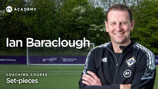 Ian Baraclough, Northern Ireland head coach • Set-pieces coaching course • CV Academy