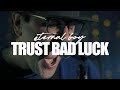 Eternal Boy - Trust Bad Luck (Official Music Video)