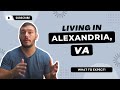 Living in ALEXANDRIA, VA | Explore Old Town to Mount Vernon