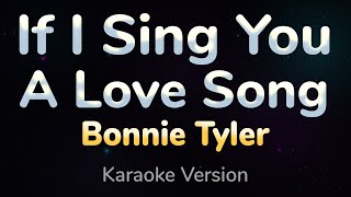 IF I SING YOU A LOVE SONG - Bonnie Tyler (HQ KARAOKE VERSION with lyrics)