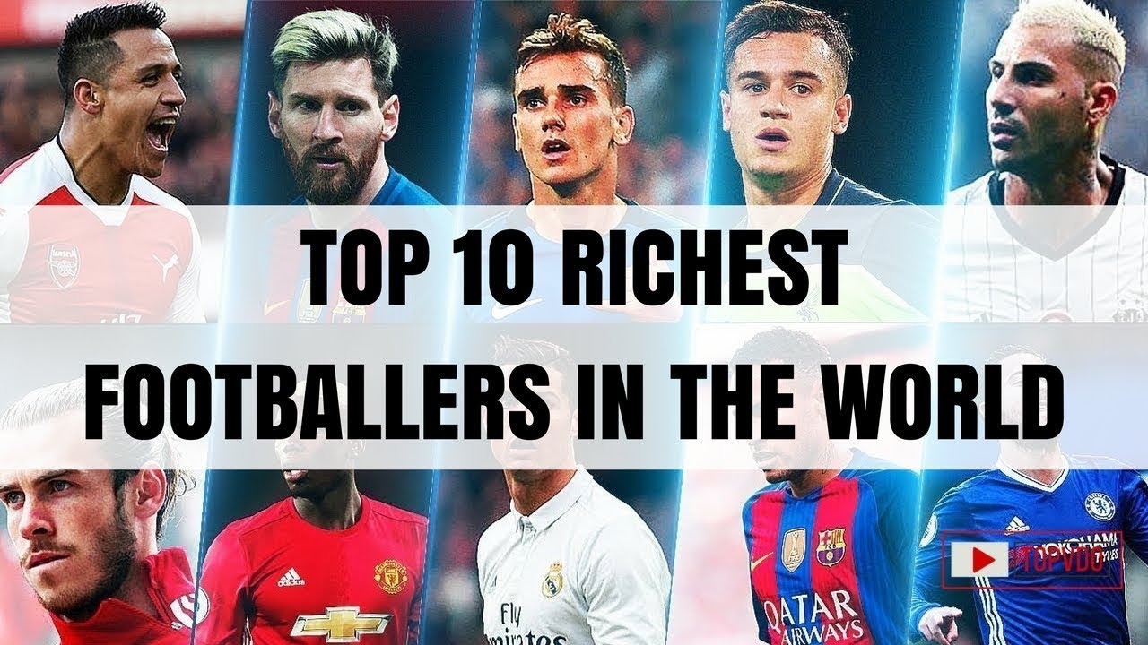 Top 10 Richest Football Players In The World | Net Worth, Houses And ...