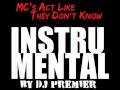 krs one mc s act like they don t know instrumental prod. by dj premier