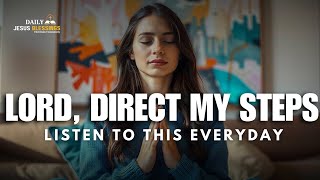 Let God Direct You  | Blessed Morning PRAYER TO Start Your Day