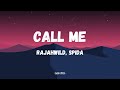 Rajahwild ft Spida - Call Me (Lyrics)