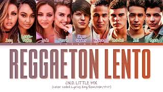 CNCO, Little Mix - 'Reggaeton Lento (Remix)' (Color Coded Lyrics)