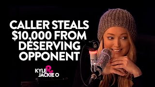 Caller STEALS $10,000 from a deserving opponent! 💰 | The Kyle & Jackie O Show