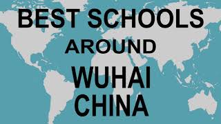 Best Schools around Wuhai, China