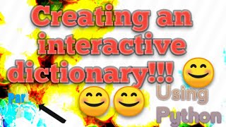 Creating interactive dictionary!!!🔥🔥🔥 using python part 2