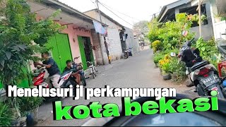 MENELUSURI JL PERKAMPUNGAN DI KOTA BEKASI‼️KP UTAN JAKA SETIA BEKASI‼️@kameliajaya_Channel