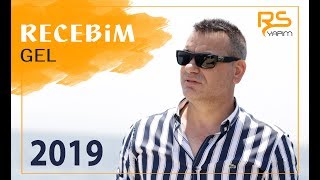 Recebim - Gel '2019' Yeni