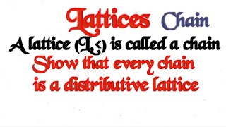 @btechmathshub7050Show that every chain is a distributive Lattice-Chain-Lattices