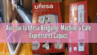 Avis sur la Ufesa Bergamo, Machine à Café Expresso et Capuccino, Écran Tactile, 20Bars, 1350W, Syste