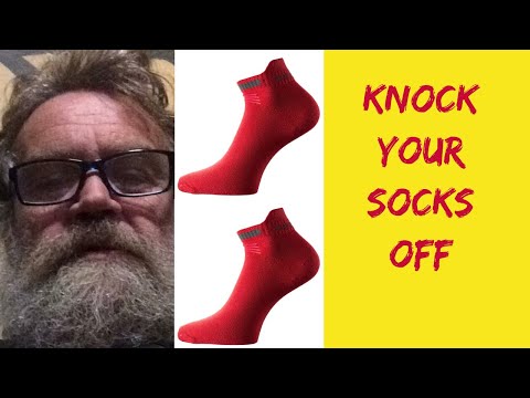 Why do they say knock your socks off?