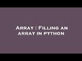 Array : Filling an array in python