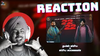Reaction on 22 22 (Official Video) Gulab Sidhu | Sidhu Moose Wala