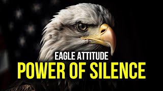Power Of Silence (Eagle Attitude) - Best Motivational Video By Titan Man