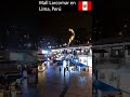 Recorriendo el Mall Larcomar, Lima, Perú 🇵🇪