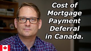 Cost of Mortgage Payment Deferral in Canada Due to Covid-19 | Regina Mortgage Broker Explains