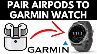 How to Connect AirPods to Garmin Watch - Fenix, Forerunner, Vivoactive, Venu