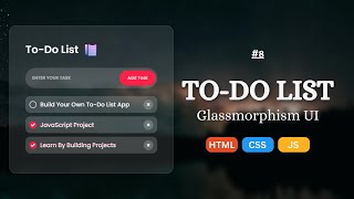 To Do List App with HTML, CSS & JavaScript | JavaScript Project for Beginners