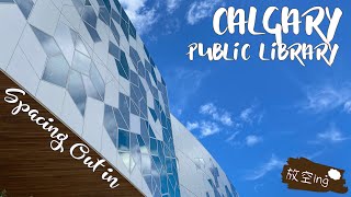 Discover Canada | Calgary Public Library | 放空ing