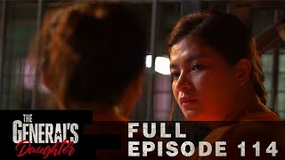 [ENG SUB] Ep 114 | The General's Daughter | Angel Locsin, Tirso Cruz III, Maricel Soriano