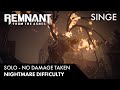 Remnant: From the Ashes: World Boss - Singe | Solo - No Damage Taken | Nightmare Difficulty