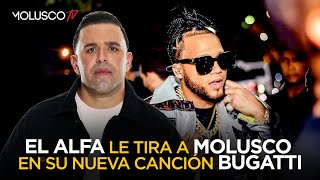 El Alfa le tira a Molusco en canción Bugatti y le menta a su madre 😳