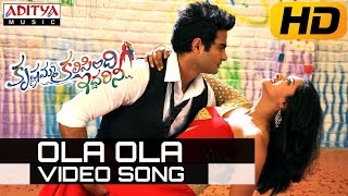 Ola Ola Full Video Song - Krishnamma Kalipindi Iddarini Video Songs - Sudheer Babu, Nanditha