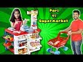 Pari ka New Supermarket Store | Kids Playing With Super Market Play Set (Moral Story )