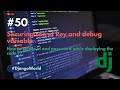 Securing secret key and Debug variable in env file | Django | Python