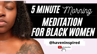5 Minute Morning Meditation for Black Women
