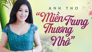 Những Bài Hát Về MIỀN TRUNG Hay Nhất - THƯƠNG LẮM MIỀN TRUNG ƠI - Nhạc Trữ Tình Quê Hương Chọn Lọc