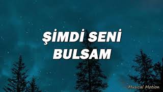 Redd - Şimdi Seni Bulsam   (Şarkı Sözleri / Lyrics)