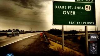 Djare ft. Shea - Over [2012]