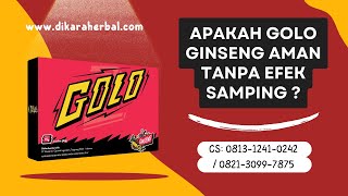 Apa Efek Samping Minum Golo Ginseng Obat Kuat Pria ? Cek disini