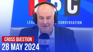 Cross Question with Iain Dale 28/05 | Watch again