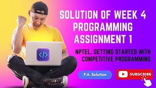 NPTEL, Getting Started with Competitive Programming, Week 4 Programming Assignment 1 Solution