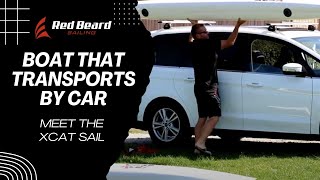 Sailboat that transports by Car! Meet the XCAT Sail