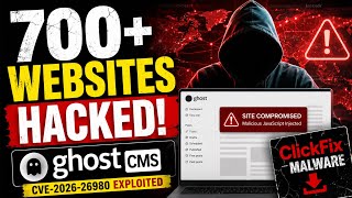 Ghost CMS Hack Explained: 700+ Websites Hijacked Using CVE-2026-26980 | ClickFix Malware Attack