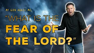 What Is The Fear Of The Lord? // The Theomatic Podcast