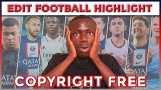 How to Edit and Upload Football Highlight without Copyright