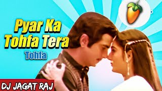 Pyaar Ka Tofa Tera (Supar Electro & Drum Hi Fi Remix) Dj Jagat Raj