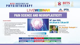 Pain Science and Neuroplasticity ‖ Dr. Karthik Yadagiri ‖ Webinar ‖ BITS Physio ‖ BITS Edu Campus