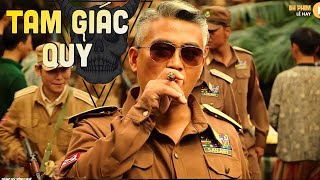 TAM GIÁC QUỶ - Phim Lẻ Hay Nhất 2025 | Siêu Phẩm Phim Hành Động Xã Hội Đen Trung Quốc