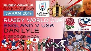 Rugby World Cup England v USA Dan Lyle & George Hook | RUGBY WRAP UP