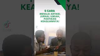 Cara Menilai Artikel Jurnal Ilmiah, Pastikan Keasliannya!