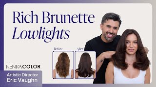 Rich Brunette Hair Color Tutorial | Dimensional Lowlight Technique | Eric Vaughn Kenra Color