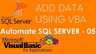 VBA and SQL Server - Add data to SQL Database using VBA. Part-5